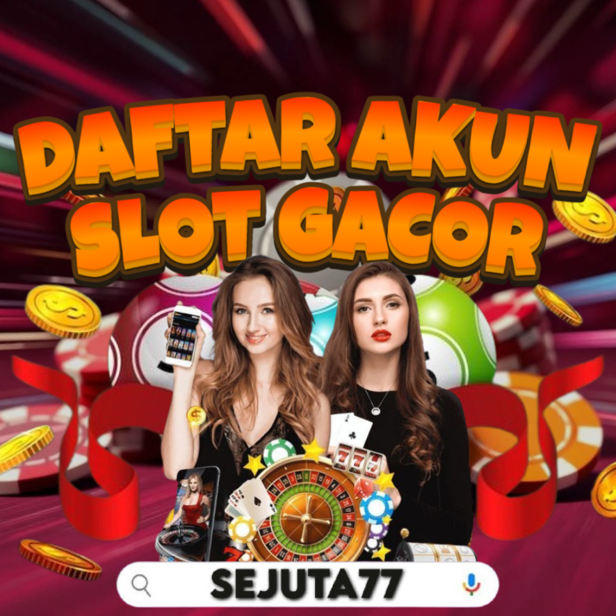 Sejuta77: Link Agen Situs Slot88 Gacor Terbaik 2025 Aouto Maxwin